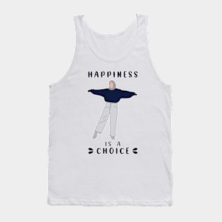 Happiness is a choice Tank Top